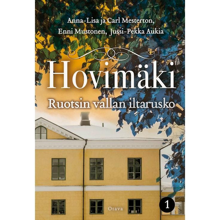 Hovimäki, Ruotsin vallan iltarusko (jättipokkari) osa 1