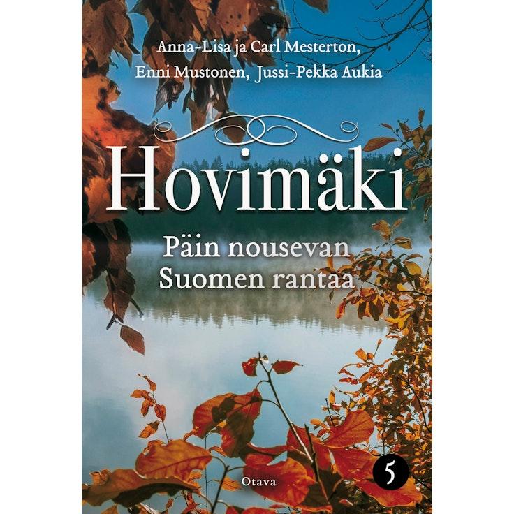 Hovimäki, Päin nousevan Suomen rantaa, osa 5