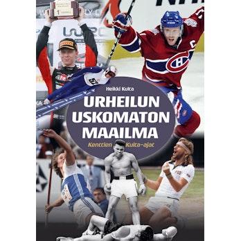Heikki Kulta, Urheilun Uskomaton maailma - Kenttien Kulta-ajat