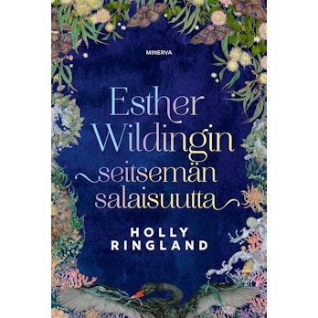 Ringland, Esther Wildingin seitsemän salaisuutta